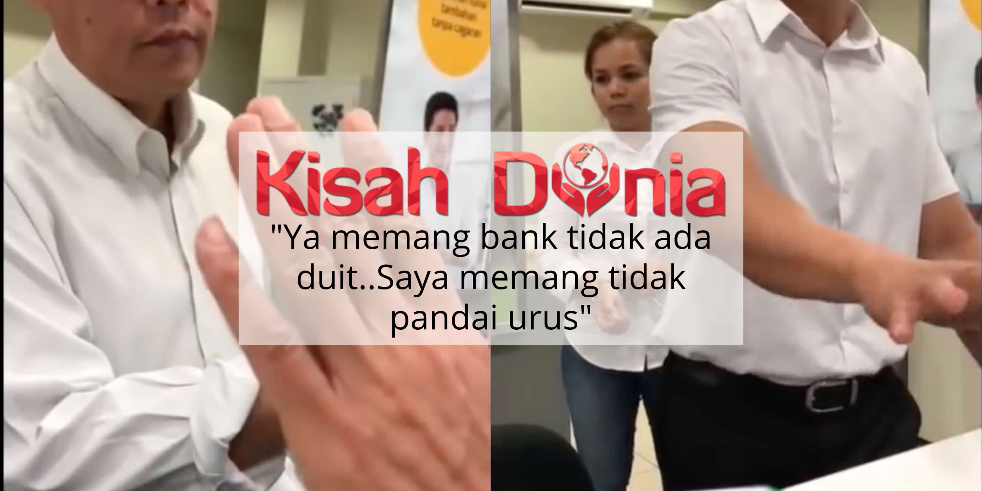"Ya Memang Bank Tidak Ada Duit..Saya Memang Tidak Pandai Urus" - Netizen Puji Respon Pengurus Bank Ini 5