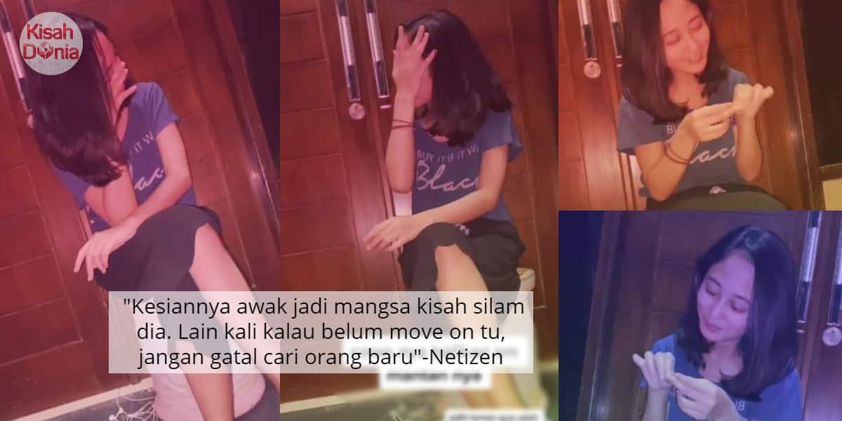 [VIDEO] Gadis Ketawa Dalam Air Mata Pakwe Getback Dengan Ex, Masih Tak Move On 10