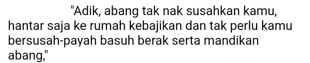 “Hantar Rumah Kebajikan & Tak Payah Cuci Najis” -Abang Lumpuh Nangis Minta Maaf