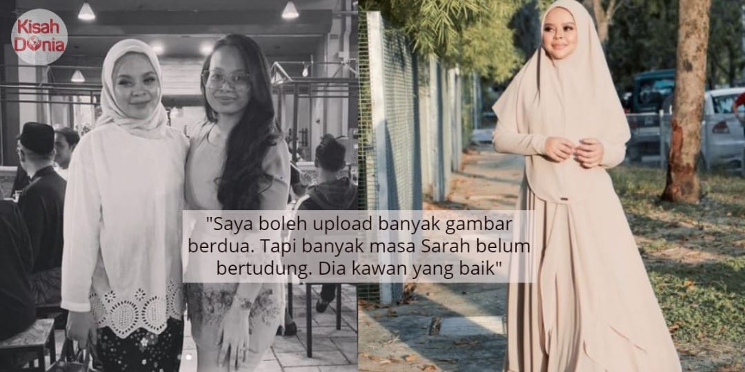 Sanggup Tamatkan Kontrak, Rakan Dedah Hormat Keputusan Siti Sarah Berhijab 9
