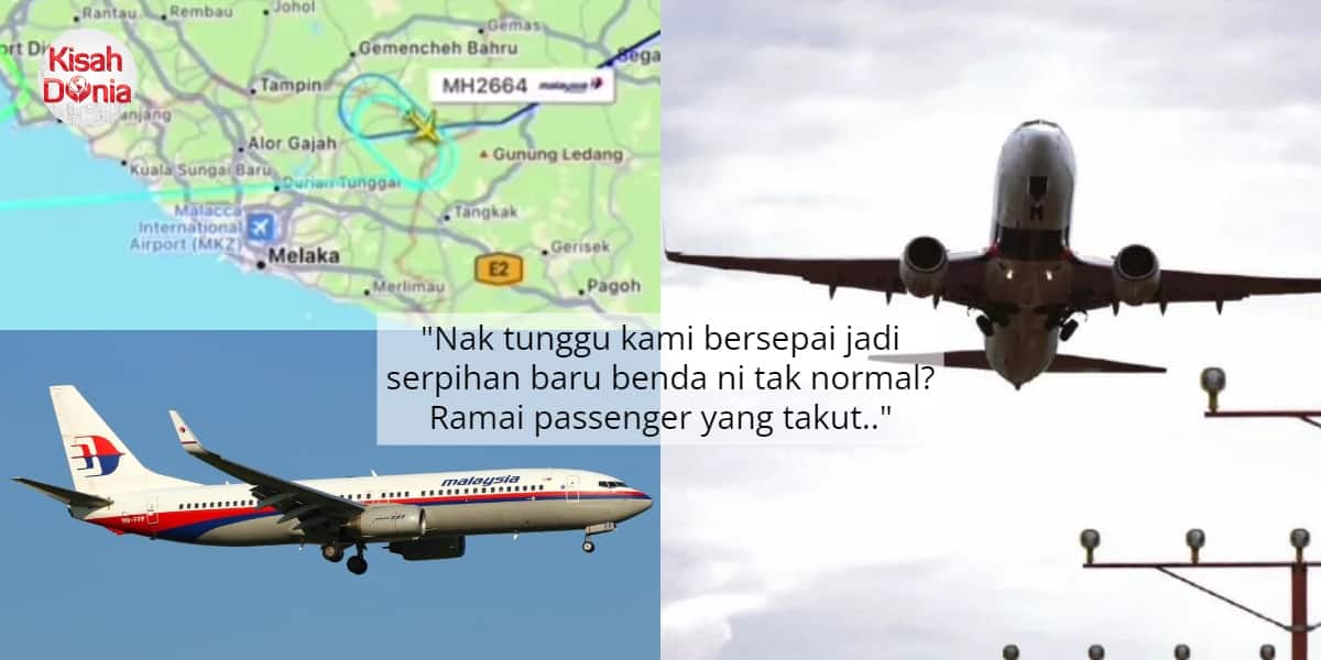 Penumpang MH2664 Berang Dituduh Over Cemas -"Nak Kami Jadi Tugu Peringatan Ke?" 2