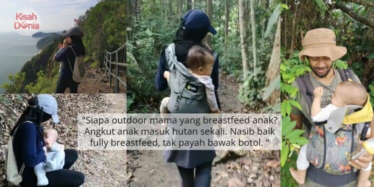 Anak Usia 4 Bulan Dah Angkut Bawa Masuk Hutan, Siap Hiking Sambil Breastfeed 1