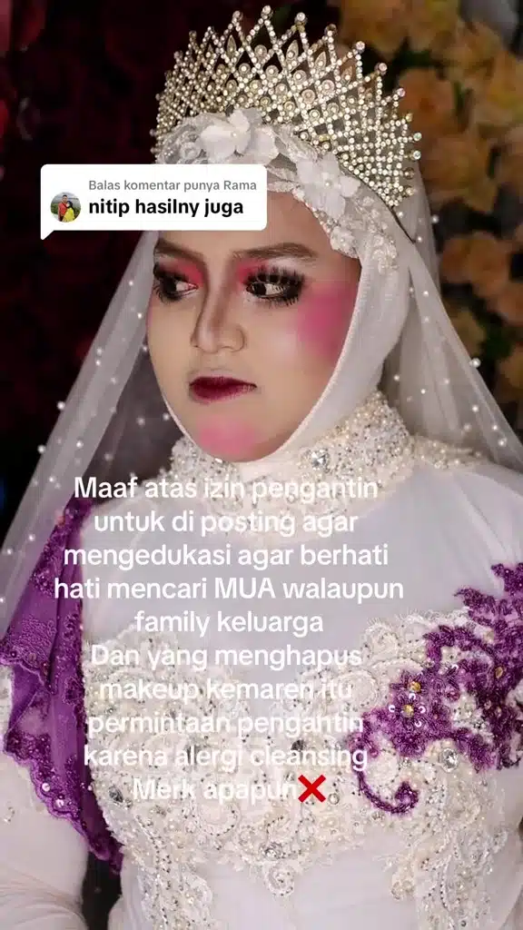 Makeup Hauk, Pengantin Kecewa Guna Servis MUA Yang Merupakan Keluarga Sendiri