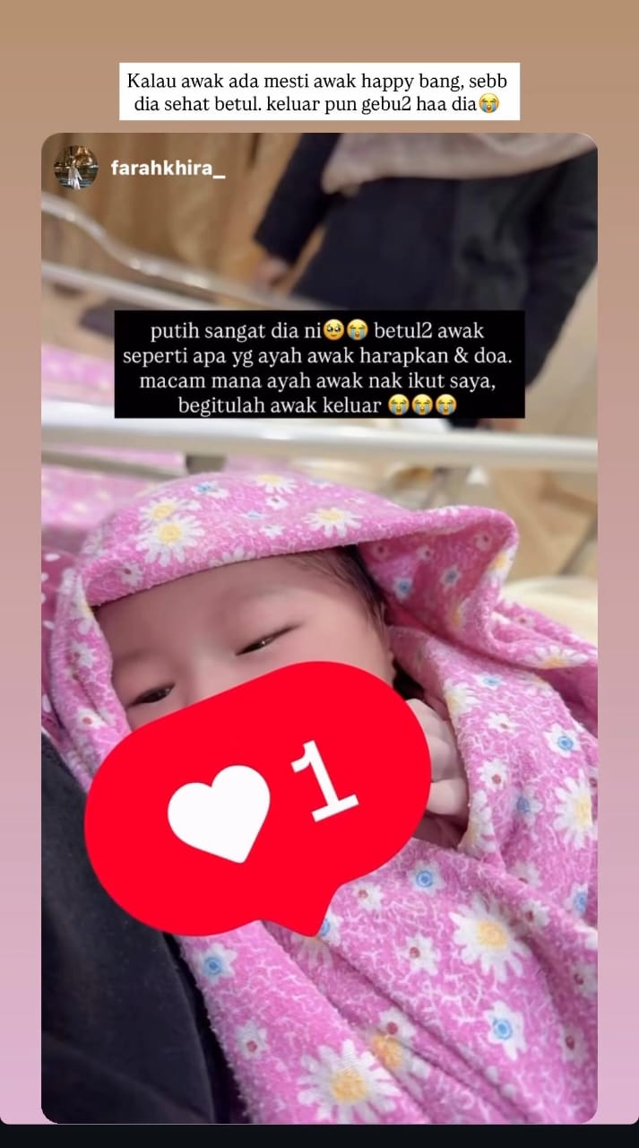 Farah Fakhira Selamat Bersalin – “Putih Awak Ni, Seperti Yang Ayah Awak Doa”